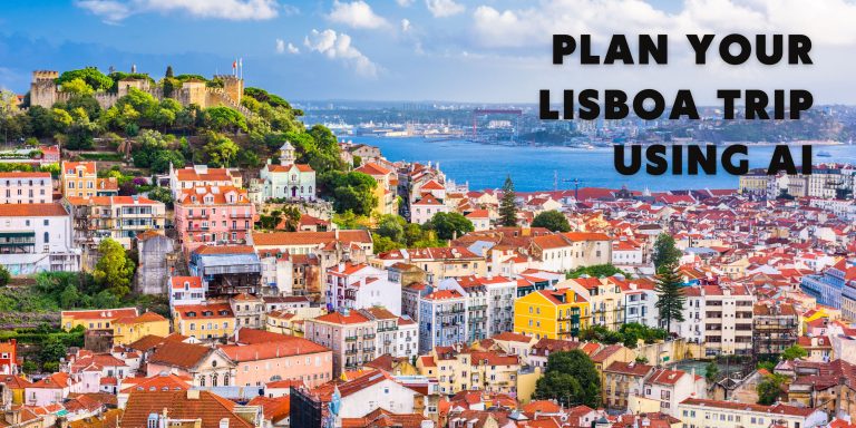 Plan Your Lisbon trip using AI