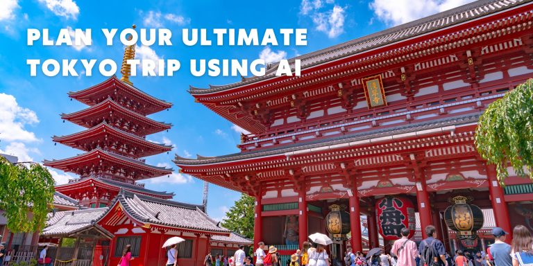 Plan Your Ultimate Tokyo Trip using AI