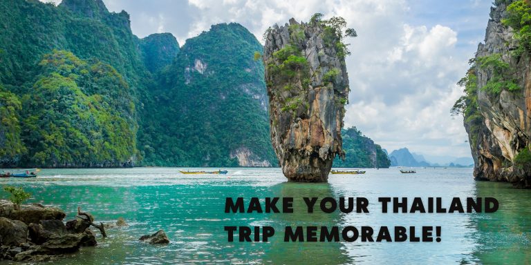 make your Thailand trip memorable