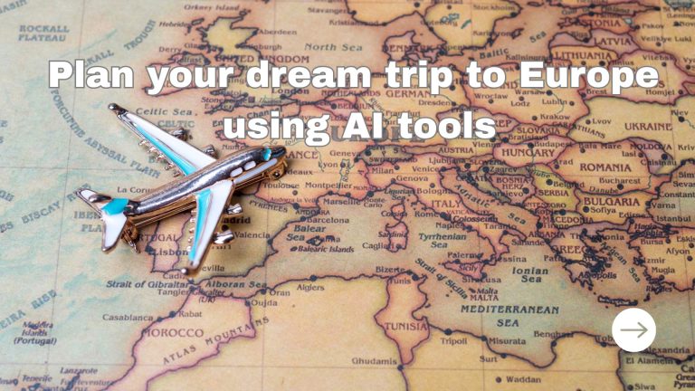 How to Explore Europe Easily in 2025 Using AI Travel Tools?