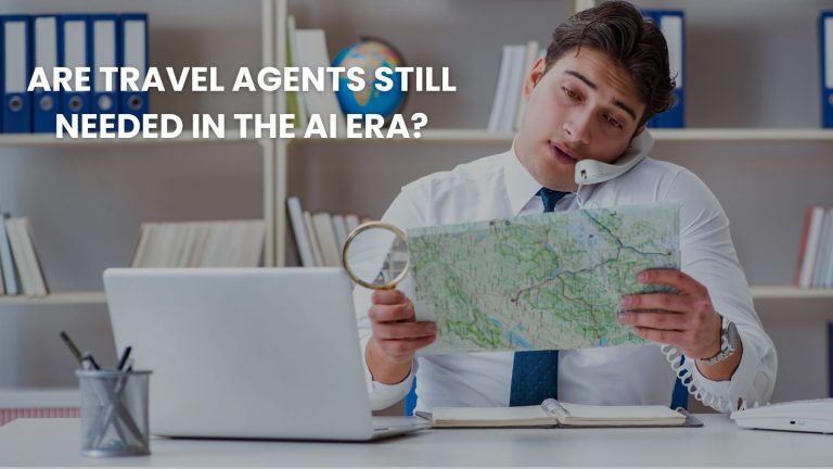 Are Travel Agents Still Needed in the AI Era