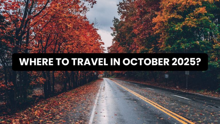 Where to Travel in October 2025?